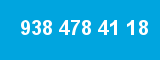 938 478 41 18